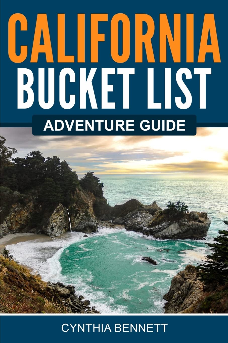 California Bucket List Adventure Guide: Explore 100 Offbeat Destinations You Must Visit!     Paperback – July 1, 2022